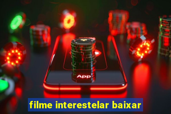 filme interestelar baixar